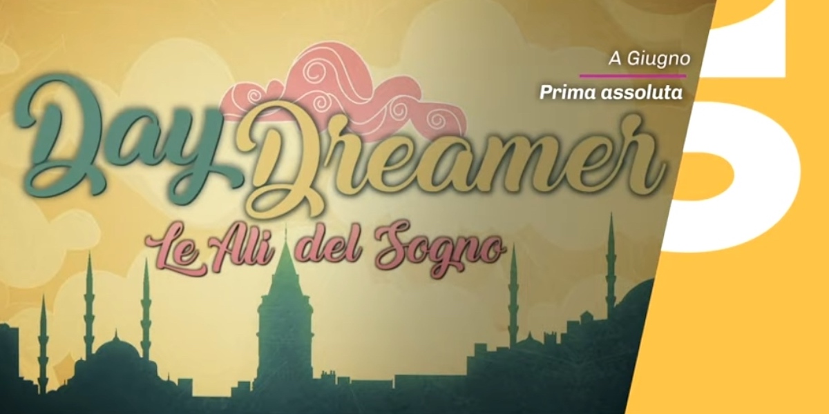 DAYDREAMER le ali del sogno il video promo è già su Canale 5