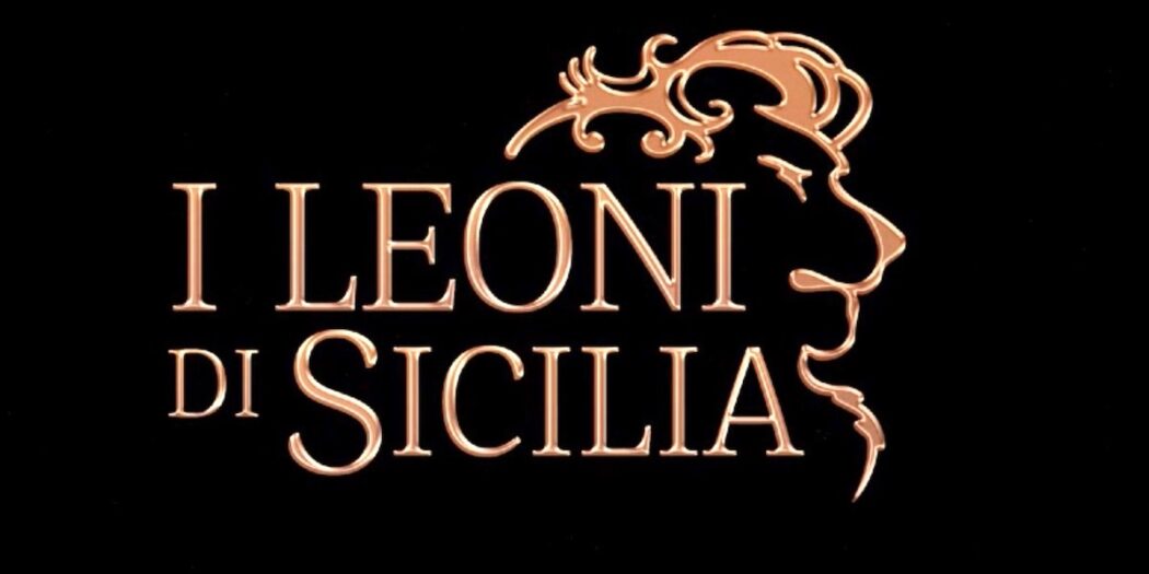 I Leoni Di Sicilia Cast E Trama Della Fiction Di Rai Dal Settembre